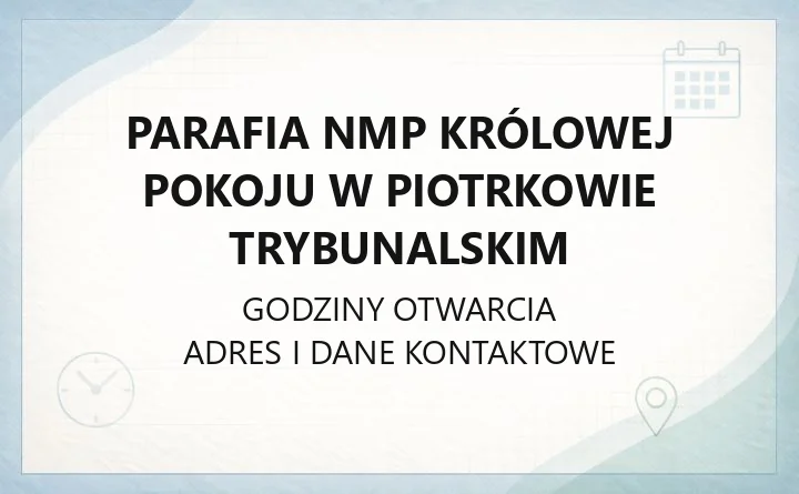 Parafia NMP Królowej Pokoju w Piotrkowie Trybunalskim - kontakt, kancelaria, nabożeństwa
