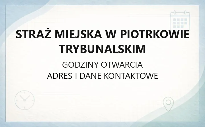 Straż Miejska w Piotrkowie Trybunalskim - kontakt, zgłoszenia, interwencje
