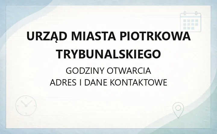 Urząd Miasta Piotrkowa Trybunalskiego - kontakt, godziny, referaty i e-usługi