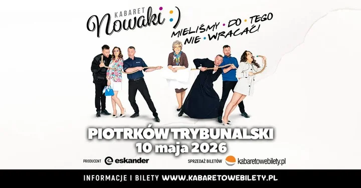 Grafika promocyjna wydarzenia Kabaret Nowaki — „Mieliśmy do tego nie wracać!” w Piotrkowie Trybunalskim