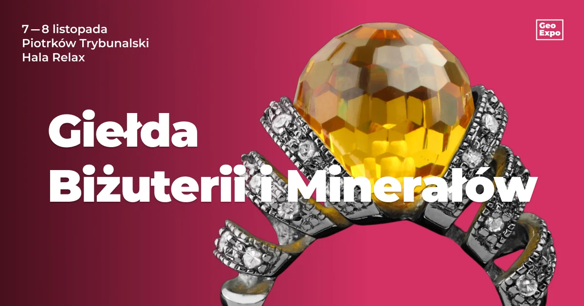 Grafika promocyjna wydarzenia Giełda Biżuterii, Minerałów i Skamieniałości – Piotrków Trybunalski
