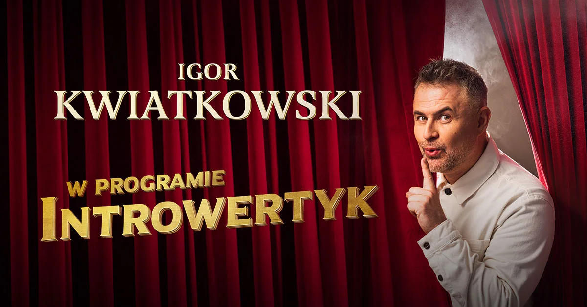 Grafika promocyjna wydarzenia Igor Kwiatkowski z programem „Introwertyk” w Piotrkowie Trybunalskim