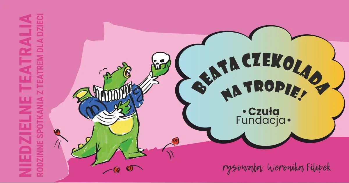 Grafika promocyjna wydarzenia Niedzielne Teatralia: Beata Czekolada na tropie