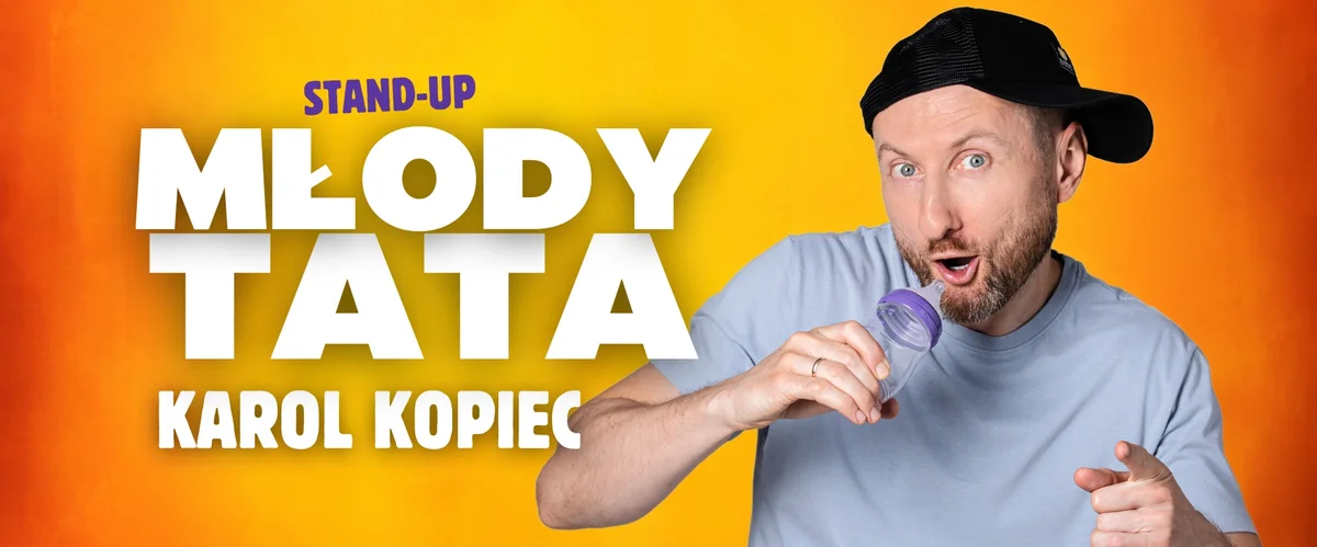 Grafika promocyjna wydarzenia Karol Kopiec – Młody Tata w Piotrkowie