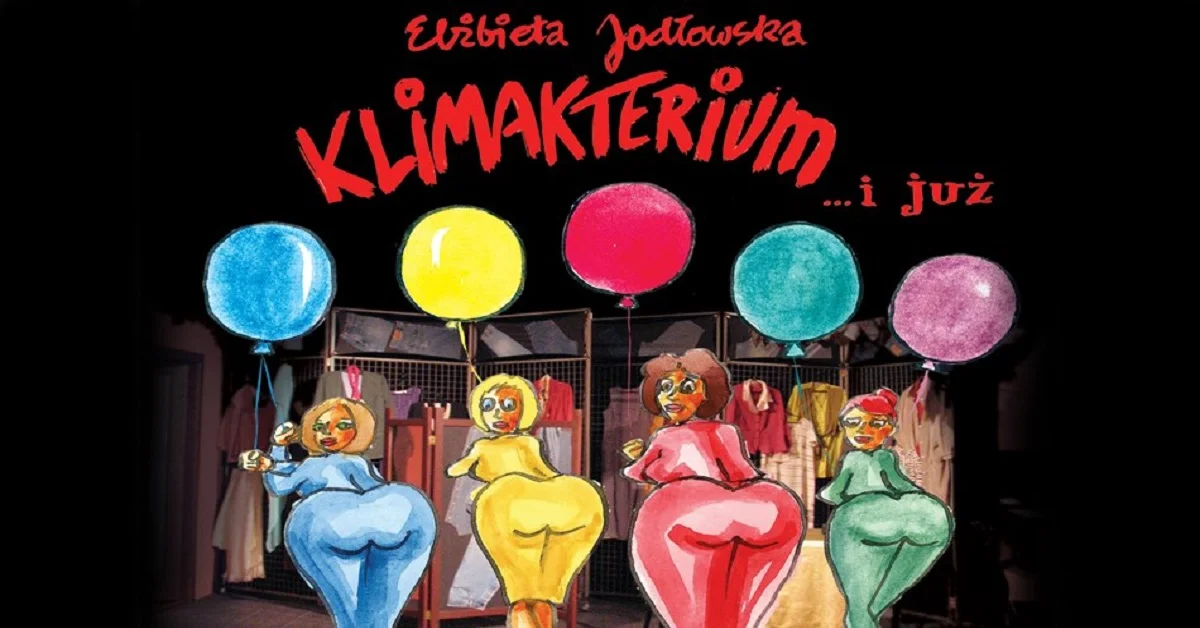 Grafika promocyjna wydarzenia Spektakl kabaretowo-muzyczny o menopauzie w Piotrkowie Trybunalskim