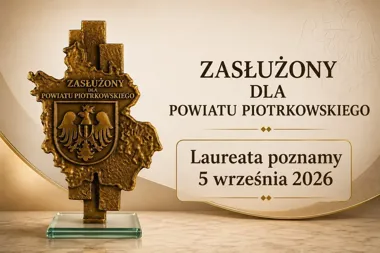 Grafika promocyjna wydarzenia Ogłoszenie laureata Honorowego Tytułu „Za Zasługi dla Powiatu Piotrkowskiego”