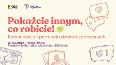 Grafika promocyjna wydarzenia Promocja działań społecznych – praktyczne szkolenie z komunikacji w Piotrkowie Trybunalskim
