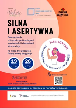 Grafika promocyjna wydarzenia Silna i Asertywna - Przedsiębiorcza Mama w akcji! Kurs asertywności z elementami kick-boxingu