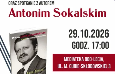 Grafika promocyjna wydarzenia Spotkanie z Antonim Sokalskim o Centralnych Dożynkach w Piotrkowie