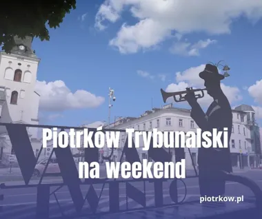 Weekend w Piotrkowie od muzeum po łuk. Program zaskakuje rozmachem