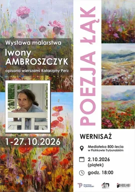 Łąki w pastelach i wierszach - „Poezja łąk” nadchodzi do Piotrkowa